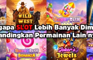 Mengapa Slot Lebih Banyak Diminati Dibandingkan Permainan Lainnya Slot lebih banyak diminati