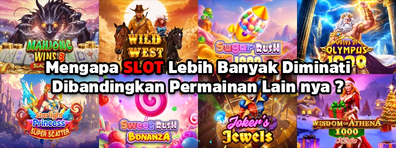 Slot lebih banyak diminati
