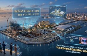 MGM Osaka di Pulau Yumeshima pemasaran 2026 MGM Osaka di Pulau Yumeshima pemasaran 2026